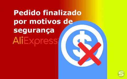 AliExpress Pedido foi finalizado por motivos de segurança O que