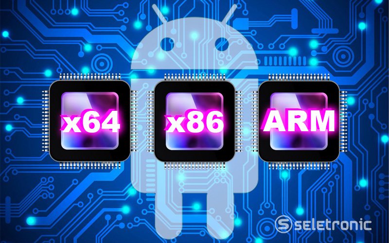 Imagem de Como saber se a arquitetura do processador de um Android é x64, x86 ou ARM  ou outra