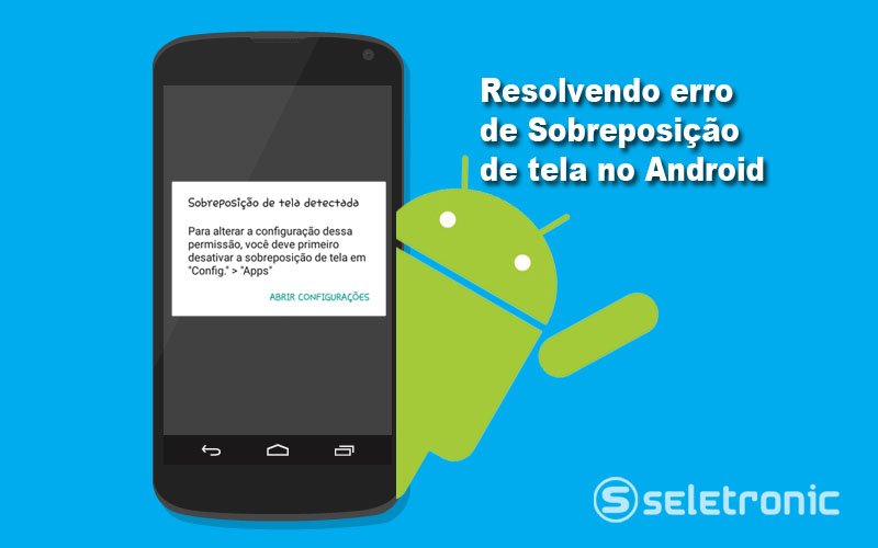 Imagem de Resolver Erro “Sobreposição de tela detectada” Android