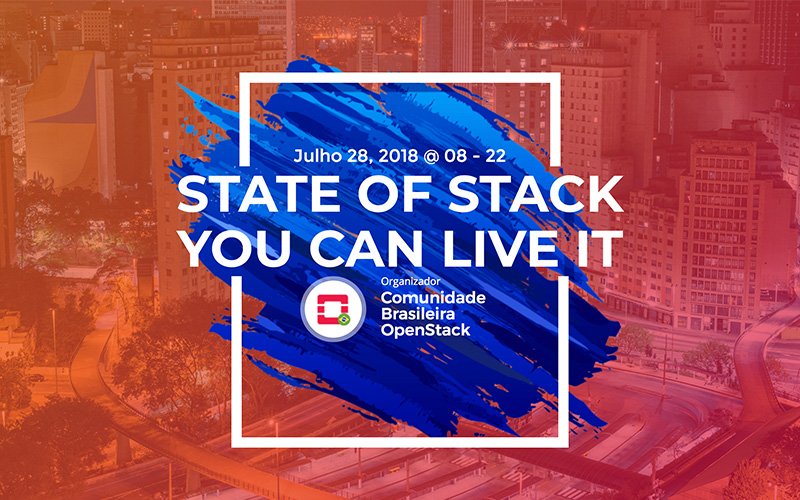 O maior evento sobre OpenStack no Brasil – OpenStack Day São Paulo 2018