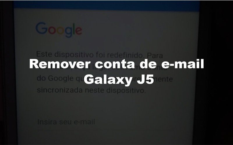 Como remover a conta e-mail do Google no Samsung Galaxy J5 sem PC Android 6.0.1
