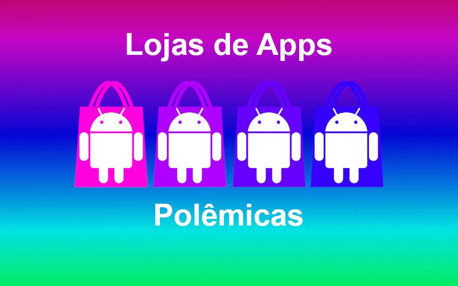 Lojas de aplicativo para Android com conteúdo grátis porém polêmicos
