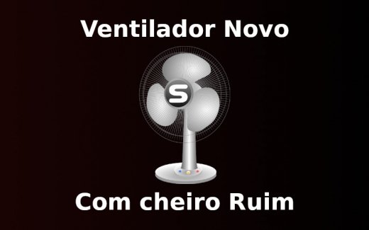 Ventilador novo com cheiro de queimado? Pode ser normal; Entenda ...