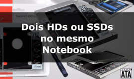 Imagem de Como Ter dois HDs ou Dois SSDS juntos no mesmo Notebook