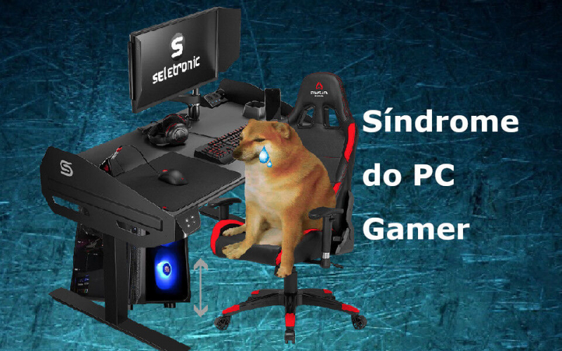 Sindrome do PC Gamer – Aprenda tudo sobre ela!