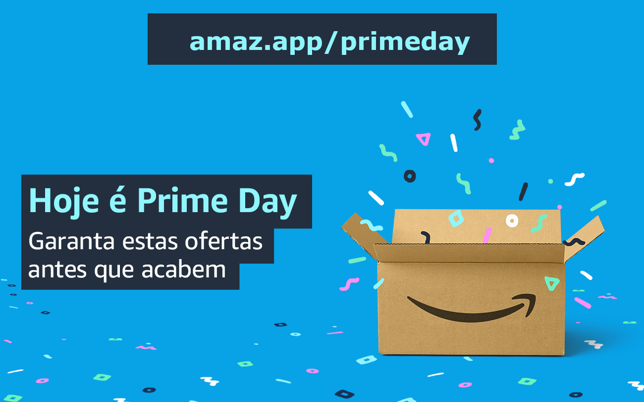 Amazon Prime Day já começou! Garanta as promoções