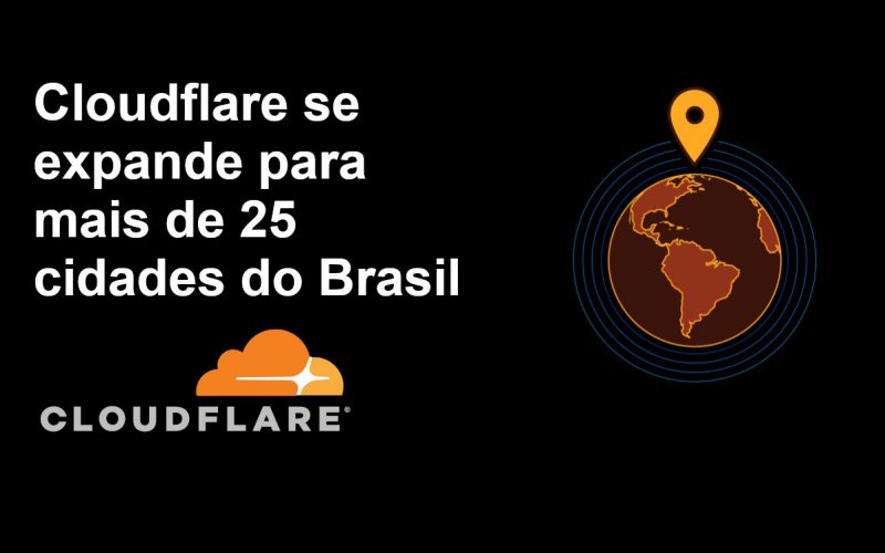 Imagem de Cloudflare deixará internet mais rápida no Brasil com expansão em mais de 25 cidades
