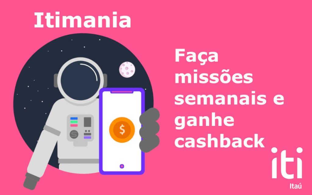 Conheça o Itimania do aplicativo Iti Itaú: Nunca foi tão divertido ganhar cashbacks
