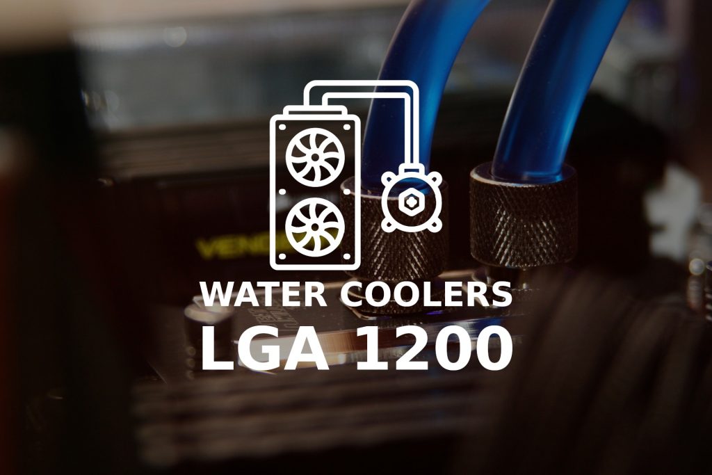 Veja lista de Water Coolers compatíveis com LGA 1200