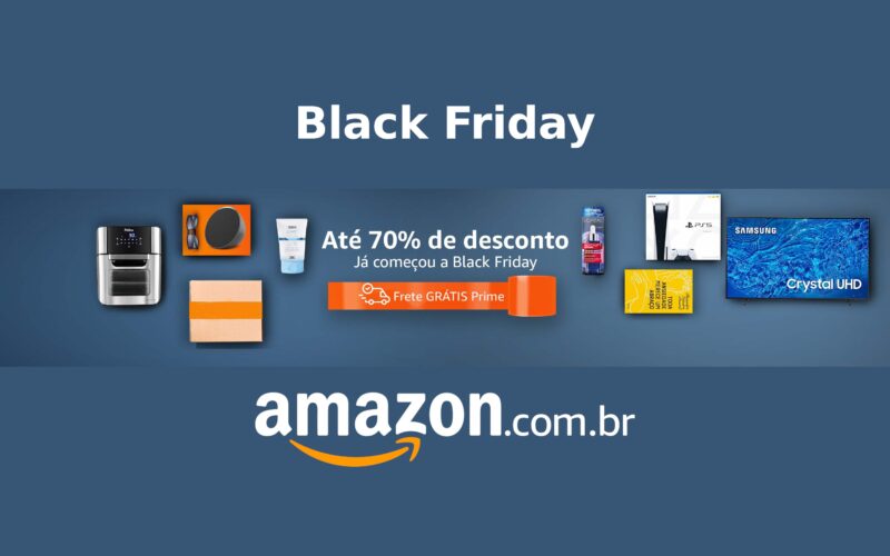 Black Friday Amazon 2023 já começou; Confira as 7 melhores ofertas