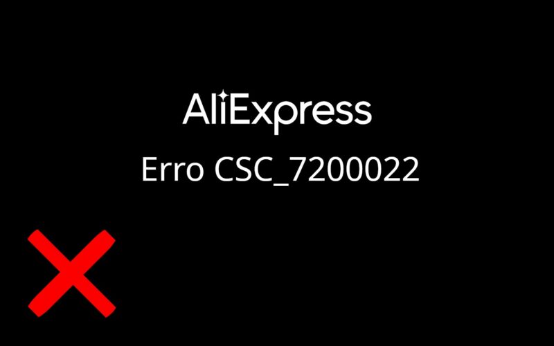 Tutorial: Como Resolver o Erro CSC_7200022 no AliExpress