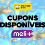 Cupom Meli+ Mercado Livre