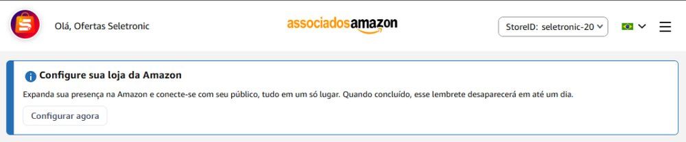 Aviso Configure sua loja da Amazon no painel oficial do Programa de Associados
